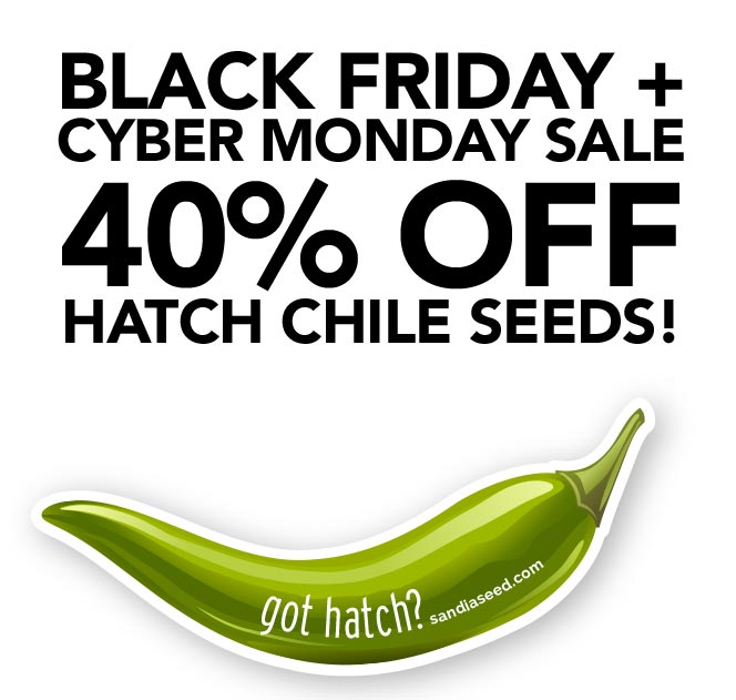 Black Friday and Cyber Monday garden deals with 40% off hatch Chile seeds, featuring a vibrant green chili pepper for gardening enthusiasts. 